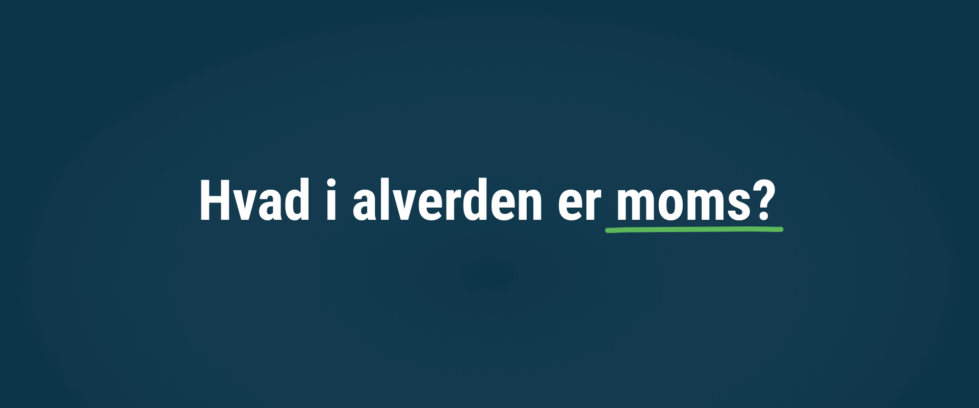 Hvad er moms?